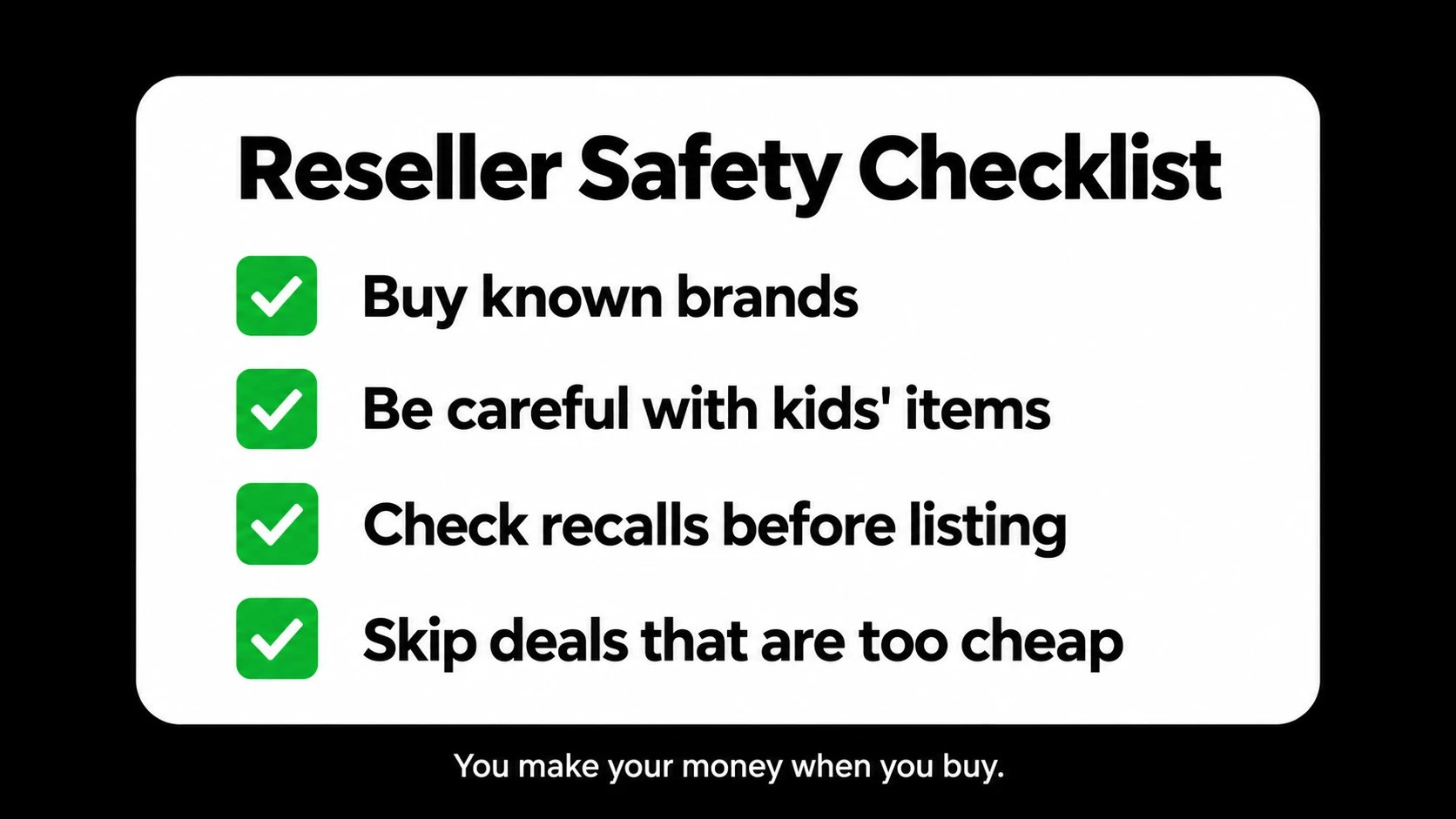 Reseller safety checklist: buy known brands, be careful with kids items, check recalls, skip deals that are too cheap